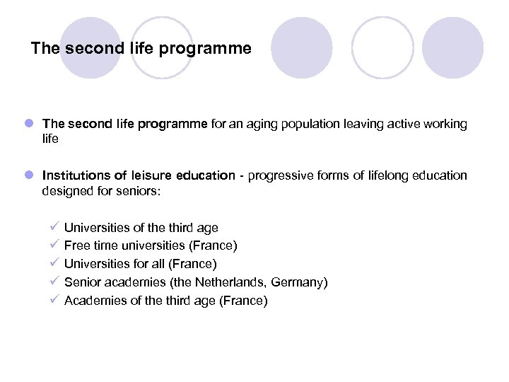 The second life programme l The second life programme for an aging population leaving