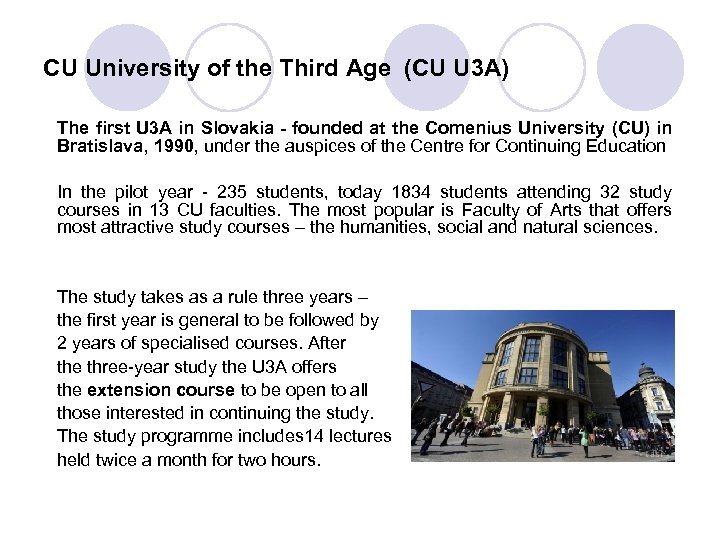 CU University of the Third Age (CU U 3 A) The first U 3