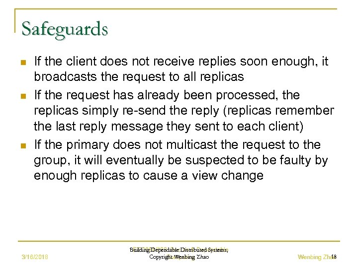 Safeguards n n n If the client does not receive replies soon enough, it