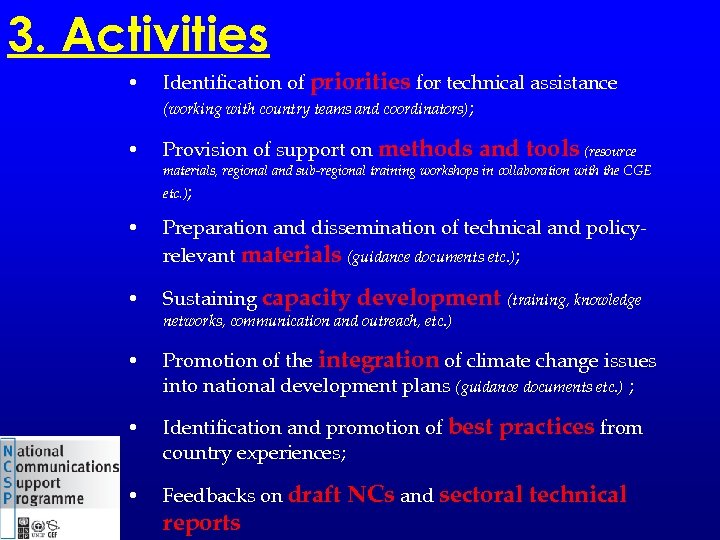 3. Activities • Identification of priorities for technical assistance (working with country teams and