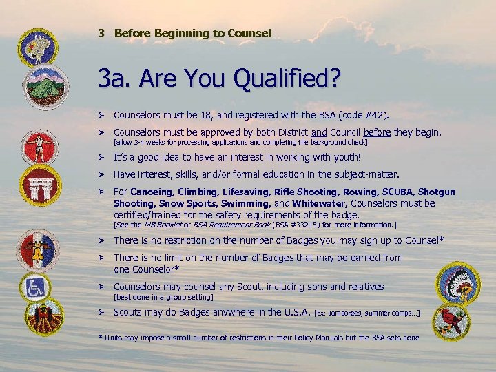 3 Before Beginning to Counsel 3 a. Are You Qualified? Ø Counselors must be