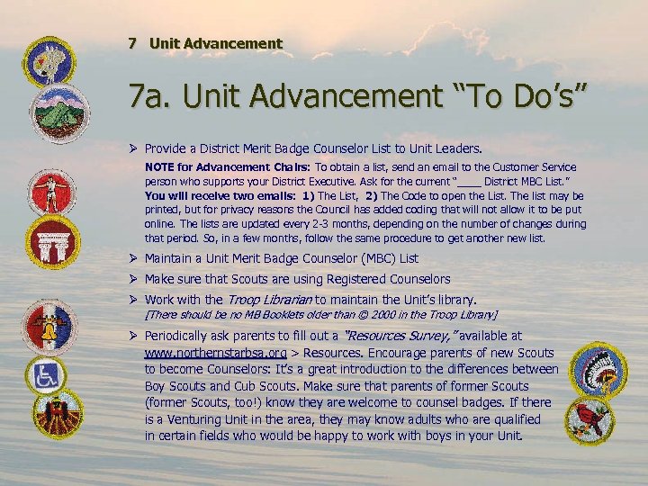 7 Unit Advancement 7 a. Unit Advancement “To Do’s” Ø Provide a District Merit