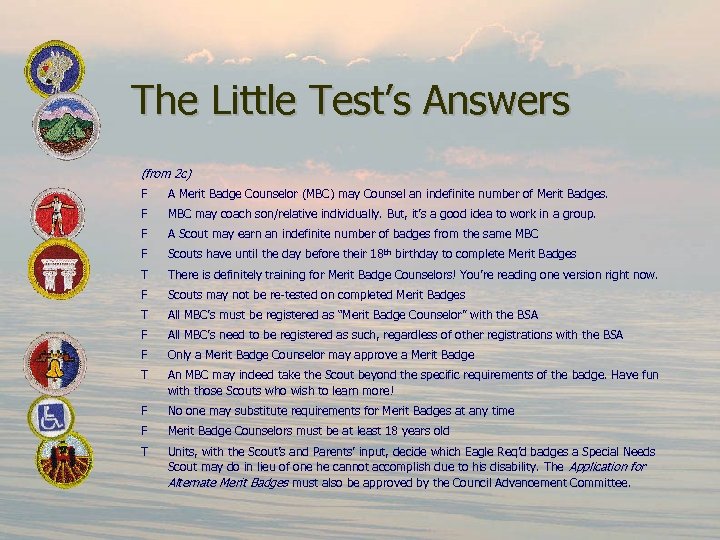 The Little Test’s Answers (from 2 c) F A Merit Badge Counselor (MBC) may