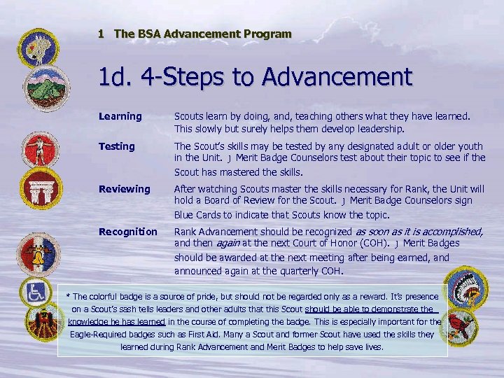 1 The BSA Advancement Program 1 d. 4 -Steps to Advancement Learning Scouts learn