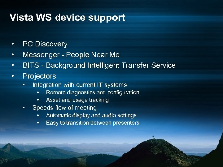 Vista WS device support • • PC Discovery Messenger - People Near Me BITS