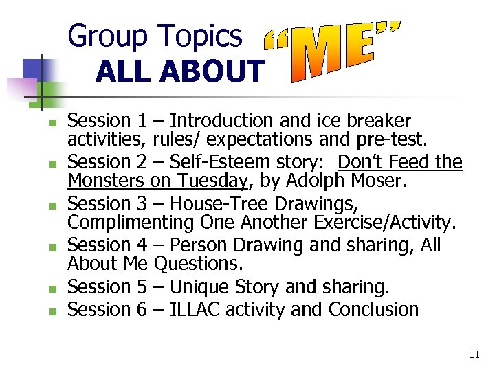 Group Topics ALL ABOUT n n n Session 1 – Introduction and ice breaker