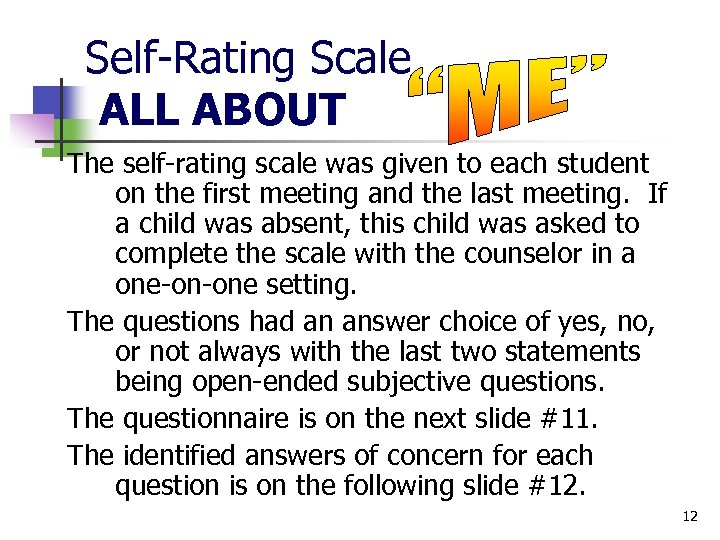 Self-Rating Scale ALL ABOUT The self-rating scale was given to each student on the