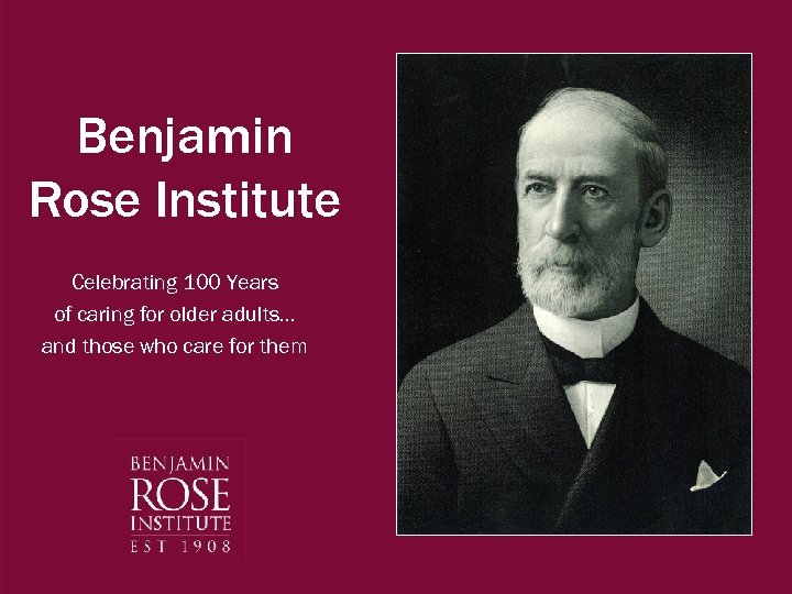 Benjamin Rose Institute Celebrating 100 Years of caring for older adults… and those who