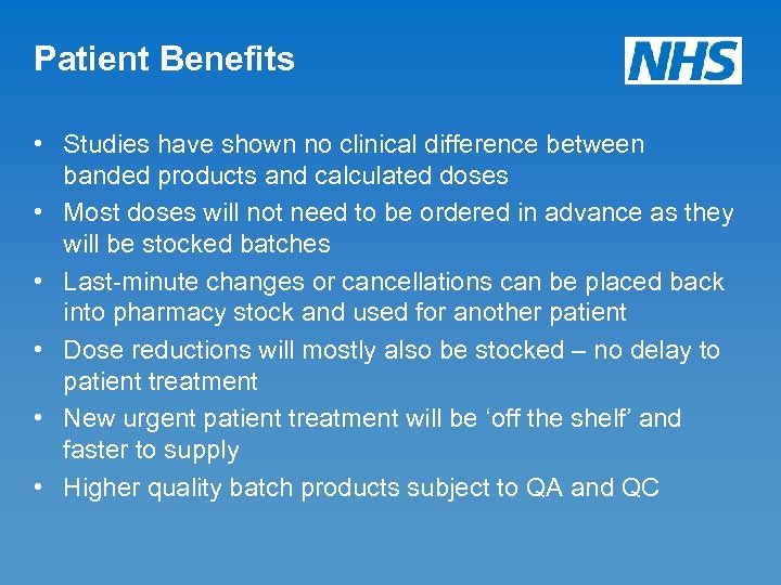 Patient Benefits • Studies have shown no clinical difference between banded products and calculated