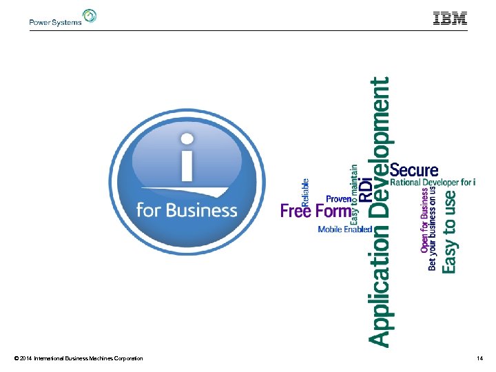 © 2014 International Business Machines Corporation 14 
