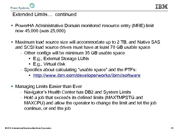 Extended Limits… continued § Power. HA Administrative Domain monitored resource entry (MRE) limit now