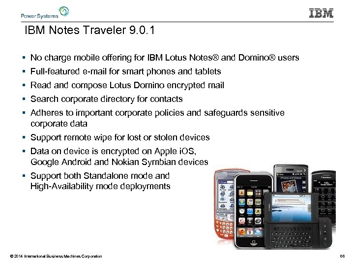 IBM Notes Traveler 9. 0. 1 § No charge mobile offering for IBM Lotus