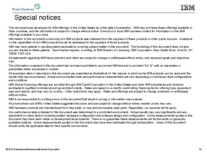 Special notices This document was developed for IBM offerings in the United States as