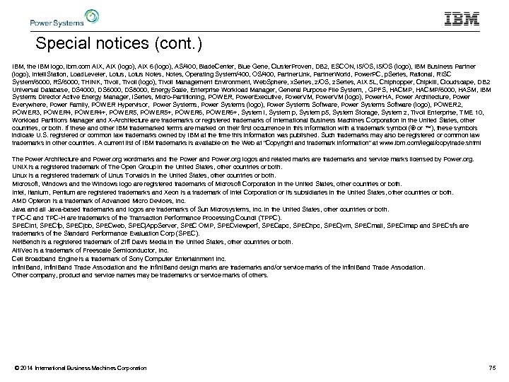 Special notices (cont. ) IBM, the IBM logo, ibm. com AIX, AIX (logo), AIX