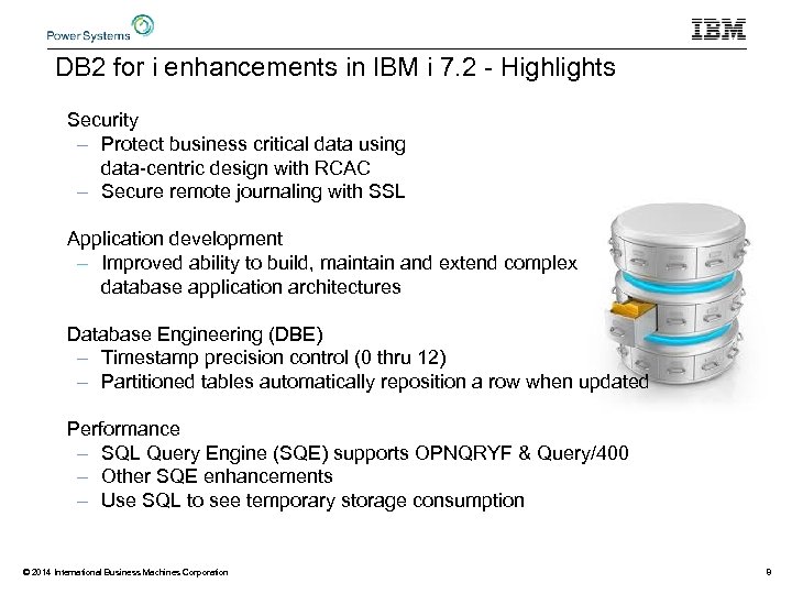 DB 2 for i enhancements in IBM i 7. 2 - Highlights Security –