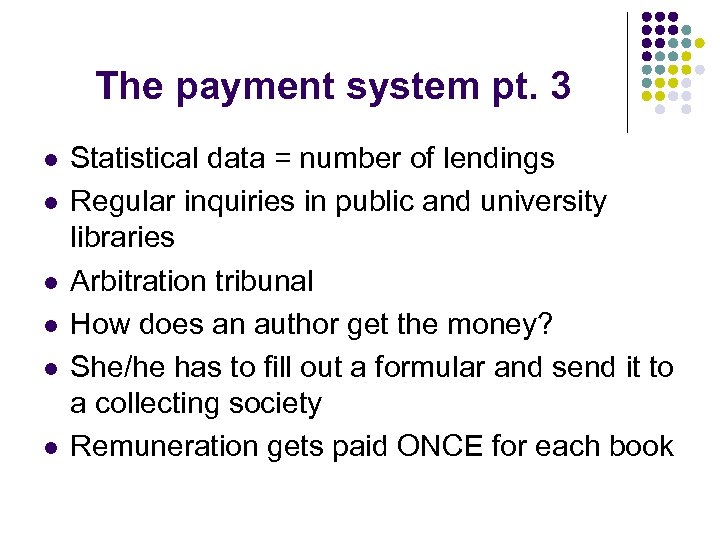 The payment system pt. 3 l l l Statistical data = number of lendings