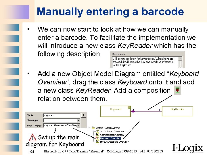 Manually entering a barcode • We can now start to look at how we