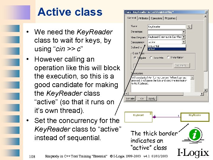 Active class • We need the Key. Reader class to wait for keys, by