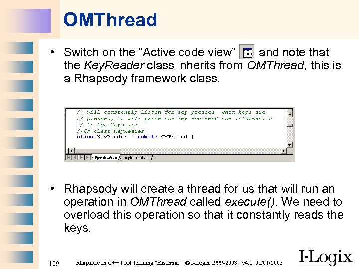 OMThread • Switch on the “Active code view” and note that the Key. Reader