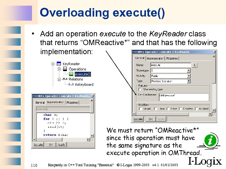 Overloading execute() • Add an operation execute to the Key. Reader class that returns