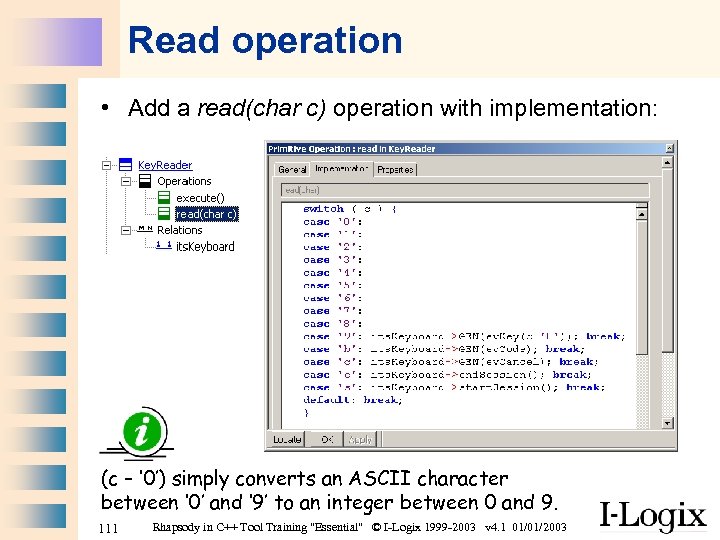 Read operation • Add a read(char c) operation with implementation: (c – ‘ 0’)