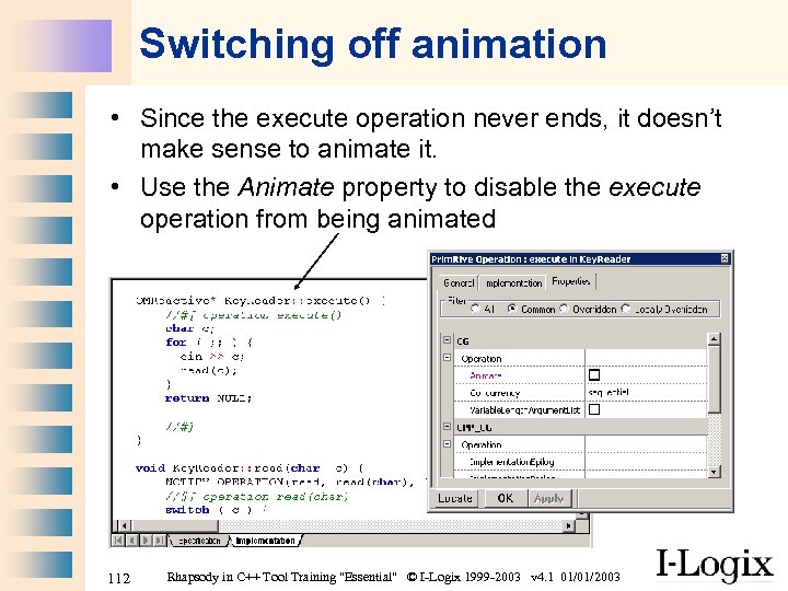 Switching off animation • Since the execute operation never ends, it doesn’t make sense