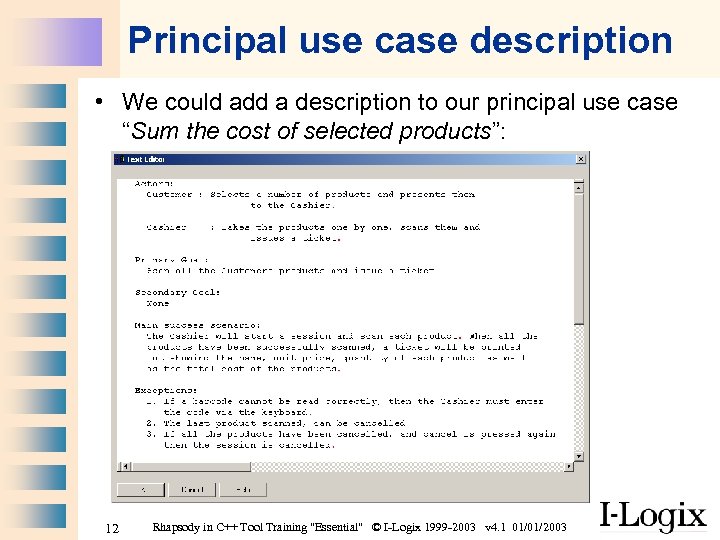 Principal use case description • We could add a description to our principal use