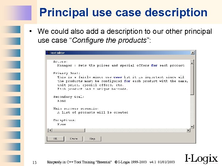 Principal use case description • We could also add a description to our other
