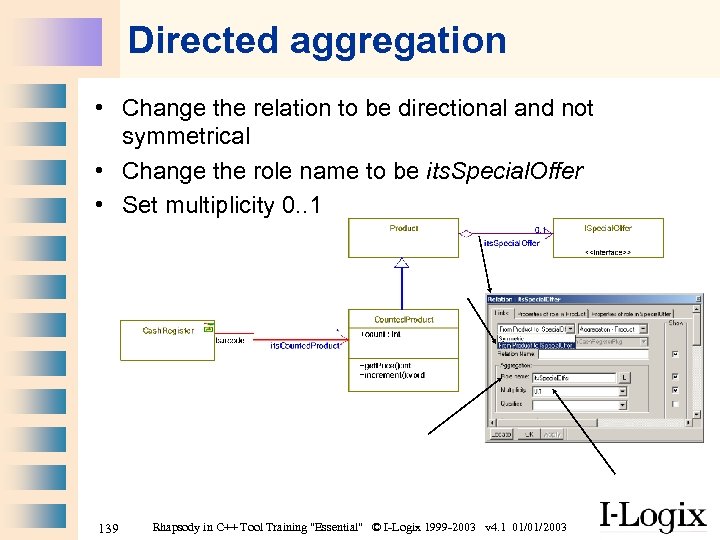 Directed aggregation • Change the relation to be directional and not symmetrical • Change