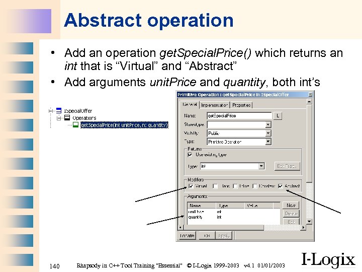 Abstract operation • Add an operation get. Special. Price() which returns an int that