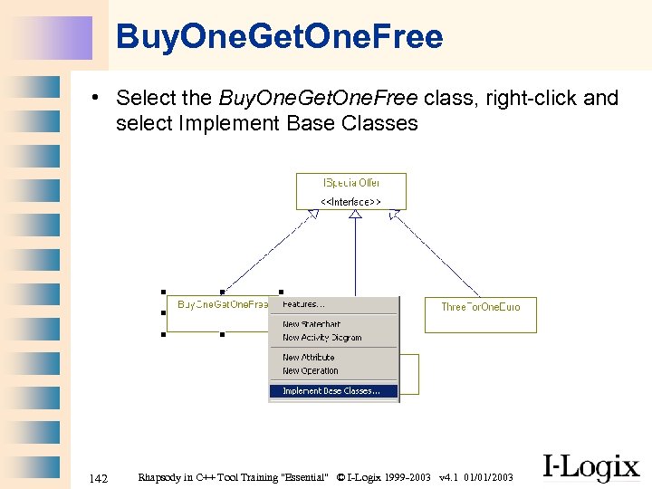 Buy. One. Get. One. Free • Select the Buy. One. Get. One. Free class,