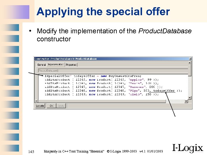 Applying the special offer • Modify the implementation of the Product. Database constructor 145