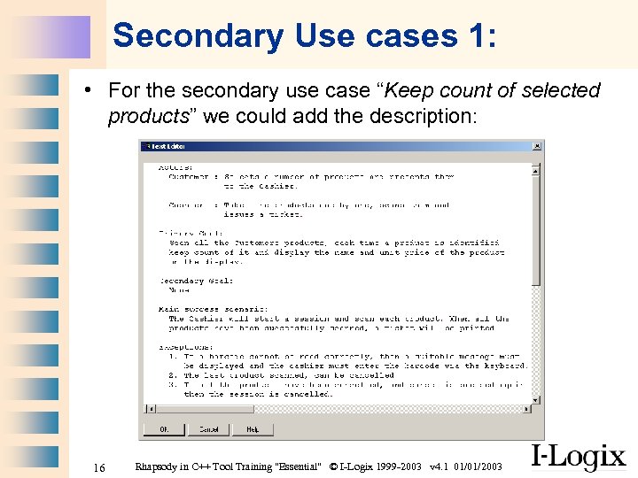 Secondary Use cases 1: • For the secondary use case “Keep count of selected
