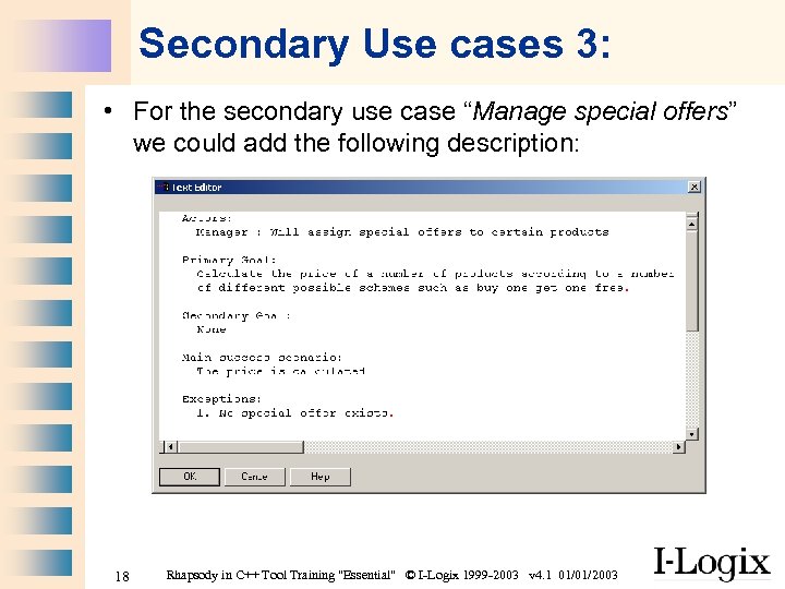 Secondary Use cases 3: • For the secondary use case “Manage special offers” we