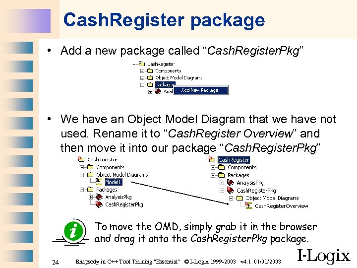 Cash. Register package • Add a new package called “Cash. Register. Pkg” • We