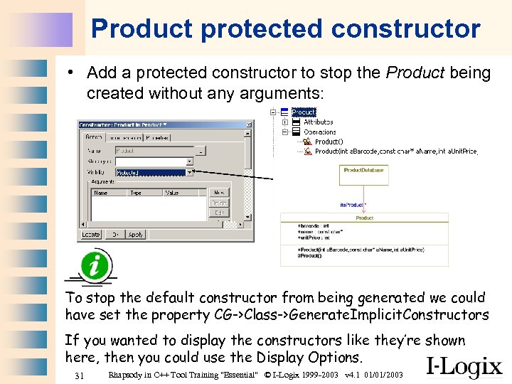 Product protected constructor • Add a protected constructor to stop the Product being created