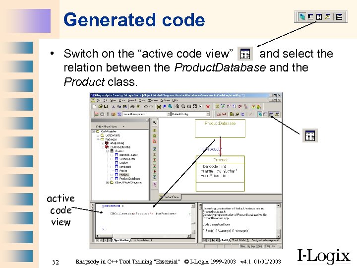 Generated code • Switch on the “active code view” and select the relation between