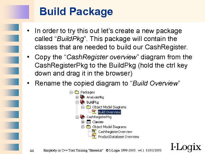 Build Package • In order to try this out let’s create a new package