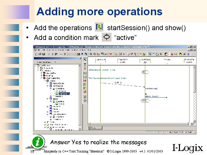 Adding more operations • Add the operations • Add a condition mark start. Session()