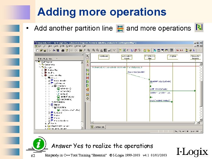 Adding more operations • Add another partition line and more operations Answer Yes to