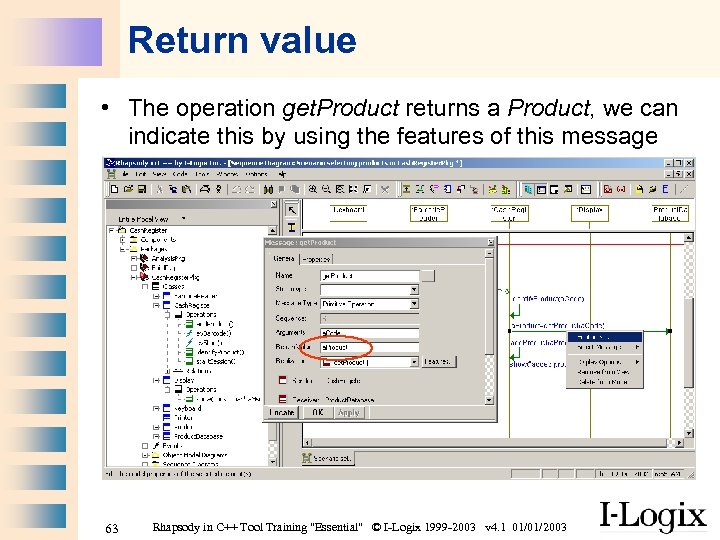 Return value • The operation get. Product returns a Product, we can indicate this