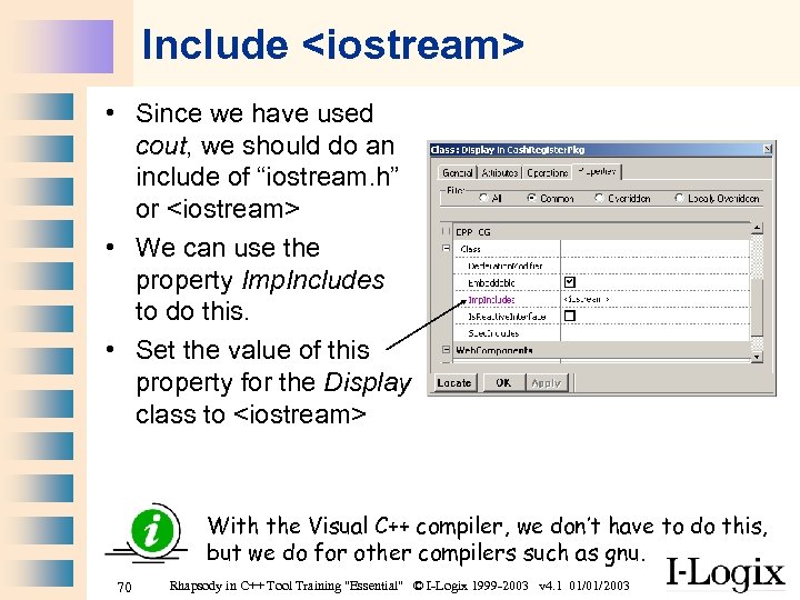 Include <iostream> • Since we have used cout, we should do an include of