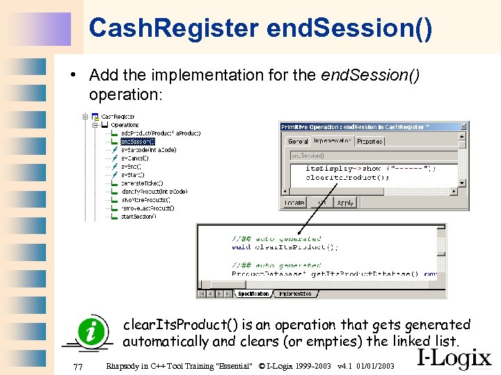 Cash. Register end. Session() • Add the implementation for the end. Session() operation: clear.