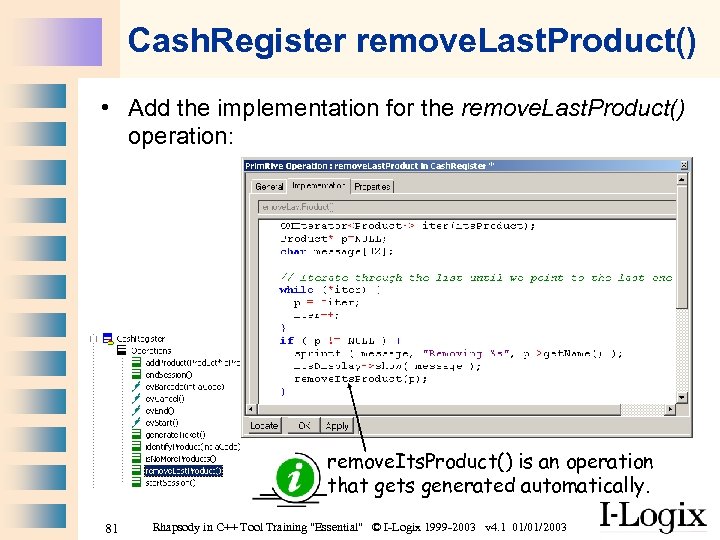 Cash. Register remove. Last. Product() • Add the implementation for the remove. Last. Product()