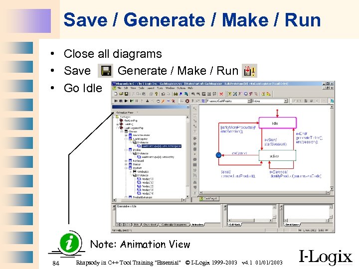 Save / Generate / Make / Run • Close all diagrams • Save Generate
