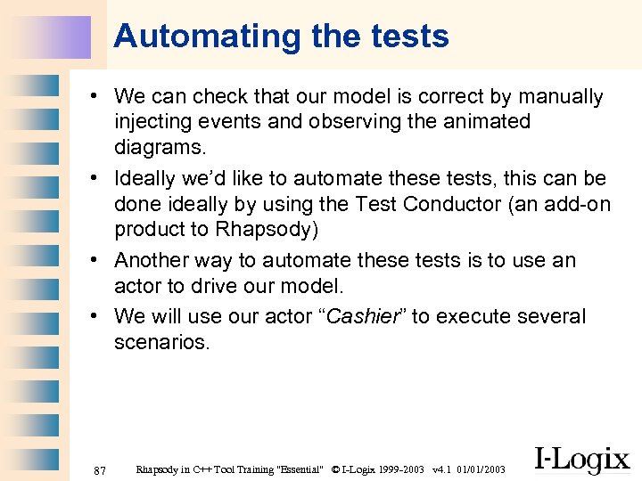 Automating the tests • We can check that our model is correct by manually