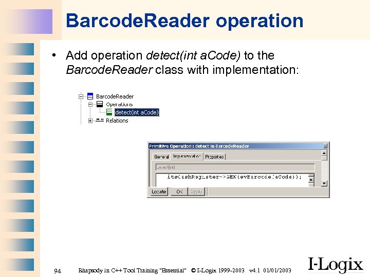 Barcode. Reader operation • Add operation detect(int a. Code) to the Barcode. Reader class