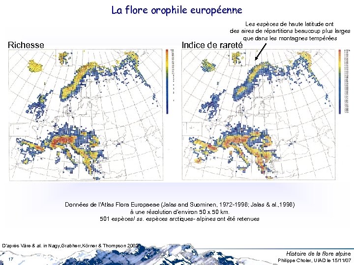 La flore orophile européenne Les espèces de haute latitude ont des aires de répartitions