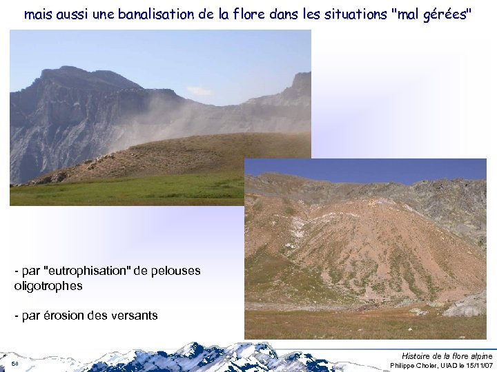 mais aussi une banalisation de la flore dans les situations 