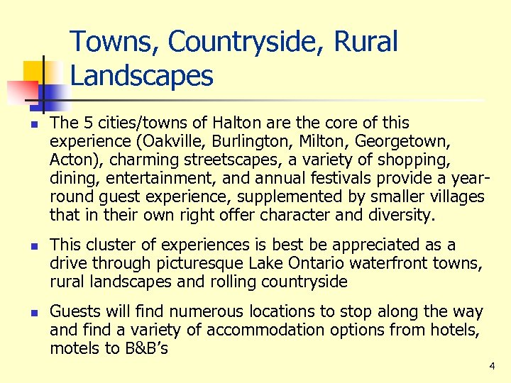 Towns, Countryside, Rural Landscapes n n n The 5 cities/towns of Halton are the